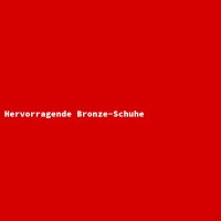 Hervorragende Bronze-Schuhe