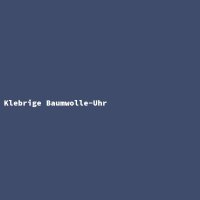 Klebrige Baumwolle-Uhr