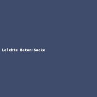 Leichte Beton-Socke