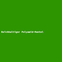 Reichhaltiger Polyamid-Mantel