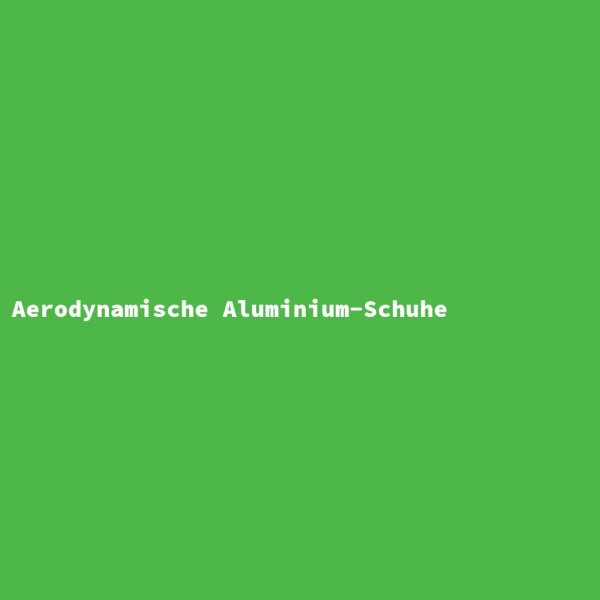 Aerodynamic Aluminum Shoes