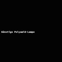G&uuml;nstige Polyamid-Lampe