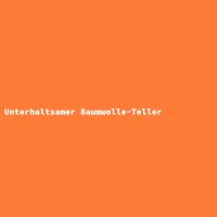 Unterhaltsamer Baumwolle-Teller