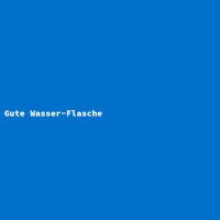 Gute Wasser-Flasche
